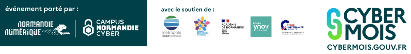 Événement porté par Normandie Numérique et Campus Normandie Cyber, avec le soutien de la Métropole Rouen Normandie, Rouen Normandie Création, l'Académie de Normandie, Rouen Ynov Campus et Cybermalveillance.gouv.fr — Cybermois